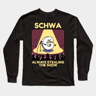 Schwa - Always Stealing The Show - Isstgeschichte - Linguist Long Sleeve T-Shirt